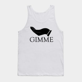 Gimme Tank Top